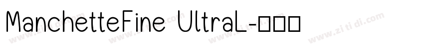ManchetteFine UltraL字体转换
